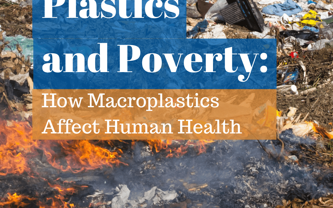As headlines fill with news about microplastics found in everything from beer to human placentas, a less reported story tells of how the lack of basic waste collection systems is affecting the health of people in most of the developing world.  