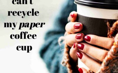 Why i can’t recycle my paper coffee cup ?
