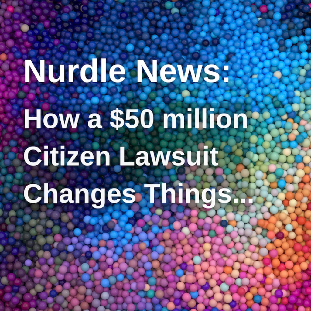 Nurdle News: how 50$ million Citizen Lawsuite Changes Things … Number 1