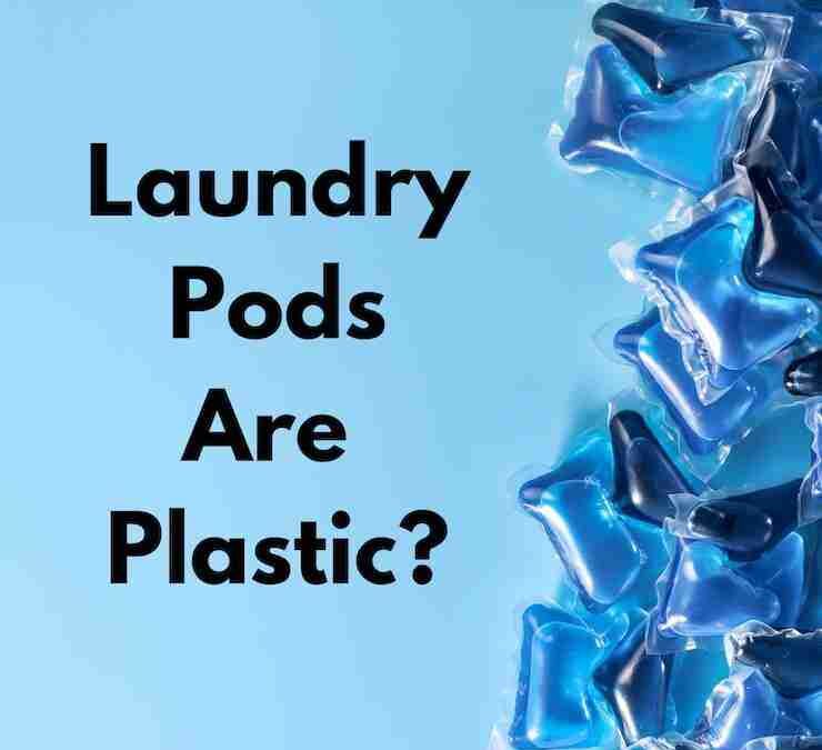 laundry_pods_are_plastic?
