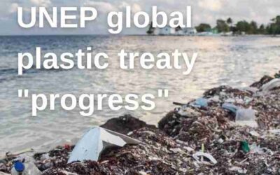 UPDATE : UNEP global plastic treaty “progress”